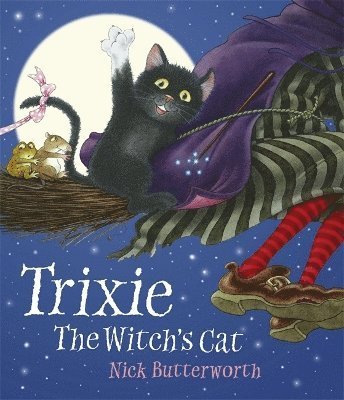 Cover for Nick Butterworth · Trixie the Witch's Cat (Pocketbok) (2024)