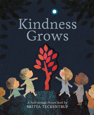 Cover for Britta Teckentrup · Kindness Grows: A Peek-through Picture Book by Britta Teckentrup (Paperback Bog) (2020)