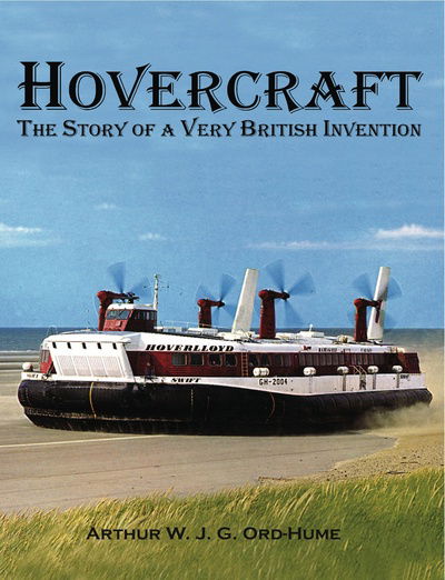 Cover for Arthur Ord-Hume · Hovercraft - The Story of a Very British Invention (Paperback Book) (2016)