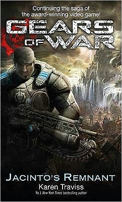 Gears Of War: Jacinto's Remnant - Karen Traviss - Books - Little, Brown Book Group - 9781841497389 - August 6, 2009