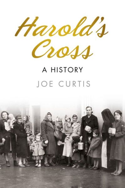 Cover for Joe Curtis · Harold's Cross: A History (Paperback Book) (2016)