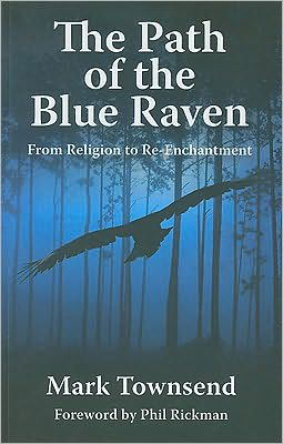 The Path of the Blue Raven - Mark Townsend - Books - Collective Ink - 9781846942389 - November 26, 2009