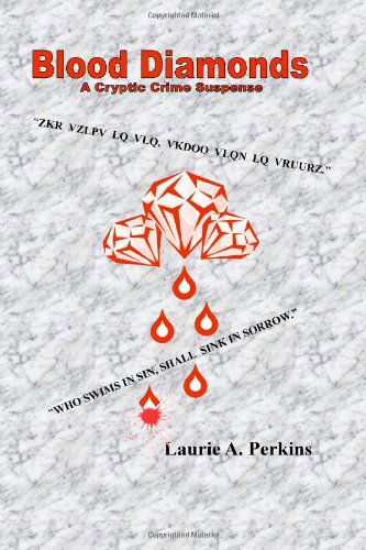 Cover for Laurie A. Perkins · Blood Diamonds a Cryptic Crime Suspense (Paperback Book) (2006)