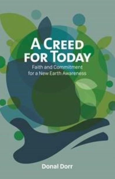 Cover for Donal Dorr · A Creed for Today: Faith and Commitment for a New Earth Awareness (Taschenbuch) (2020)