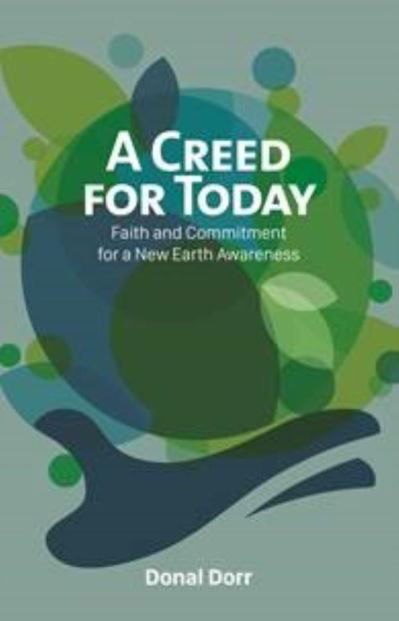 Cover for Donal Dorr · A Creed for Today: Faith and Commitment for a New Earth Awareness (Pocketbok) (2020)