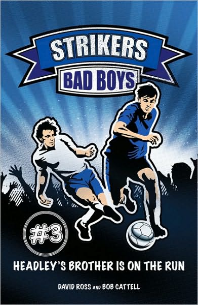 Cover for Bob Cattell · Strikers: Bad Boys: Book 3 - Strikers (Paperback Book) (2010)