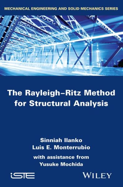 Cover for Sinniah Ilanko · The Rayleigh-Ritz Method for Structural Analysis (Hardcover Book) (2015)