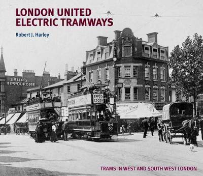 Cover for Robert J. Harley · London United Electric Tramways (Inbunden Bok) (2010)