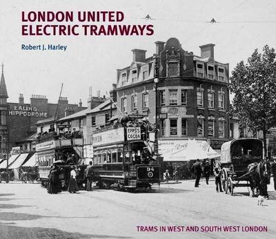 Cover for Robert J. Harley · London United Electric Tramways (Gebundenes Buch) (2010)