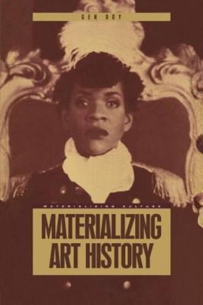 Cover for Gen Doy · Materializing Art History - Materializing Culture (Pocketbok) (1998)