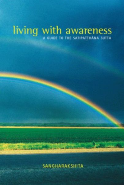 Cover for Sangharakshita · Living with Awareness: A Guide to the Satipatthana Sutta (Taschenbuch) (2003)