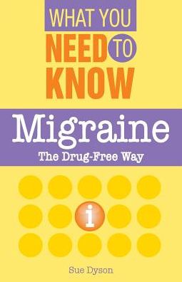 Cover for Sue Dyson · Migraine: The Drug-Free Way - How to Cope Successfully with... (Paperback Book) (2013)