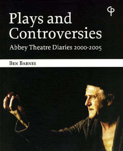 Cover for Ben Barnes · Plays and Controversies: Abbey Diaries 2000-2005 (Paperback Book) (2008)