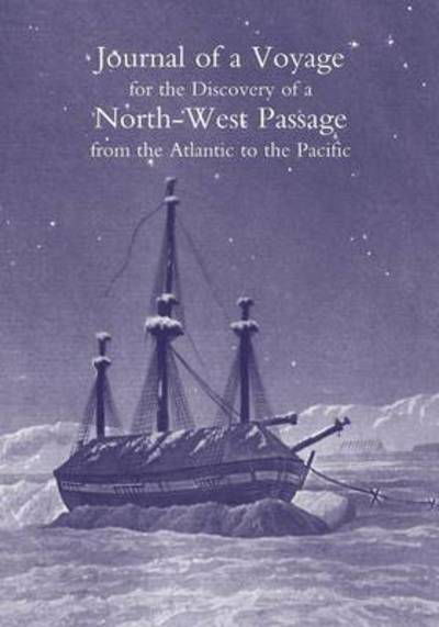 Cover for Sir William Edward Parry · Journal of a Voyage for the Discovery of a North-West Passage from the Atlantic to the Pacific; Performed in the Years 1819-20, in His Majesty's Ships Hecla and Griper (Paperback Bog) (2007)