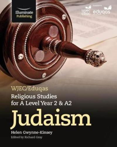 Cover for Helen Gwynne-Kinsey · WJEC / Eduqas Religious Studies for A Level Year 2 &amp; A2 - Judaism (Paperback Book) (2018)
