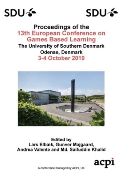 ECGBL19 - Proceedings of the 13th European Conference on Game Based Learning - Lars Elbk - Books - ACPIL - 9781912764389 - September 13, 2019