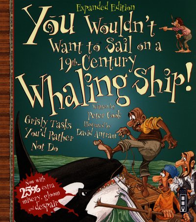 Cover for Peter Cook · You Wouldn't Want To Sail On A 19th-Century Whaling Ship! - You Wouldn't Want To Be (Paperback Bog) [Illustrated edition] (2019)