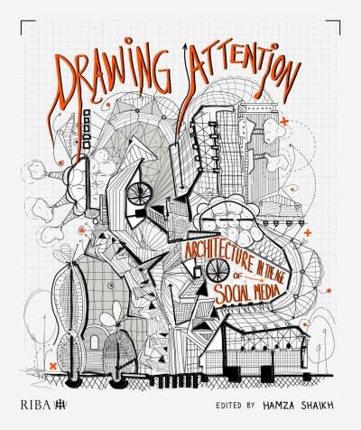 Cover for Drawing Attention: Architecture in the Age of Social Media (Paperback Book) (2023)
