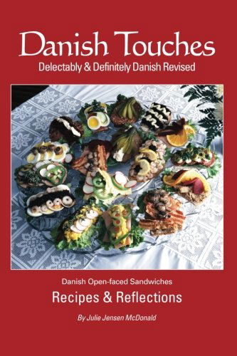 Danish Touches: Recipes and Reflections - Julie Jensen Mcdonald - Books - Penfield Books - 9781932043389 - June 26, 2013