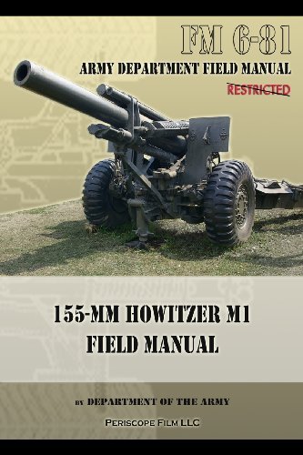Cover for Department of the Army · Fm 6-81 155-mm Howitzer M1 Field Manual (Paperback Book) (2013)