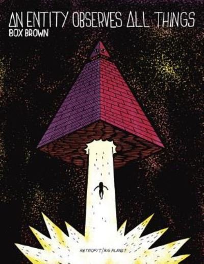 Cover for Box Brown · An Entity Observes All Things (Taschenbuch) (2015)