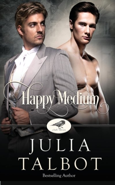 Cover for Julia Talbot · Happy Medium: A Club Raven Novel (Book) (2017)