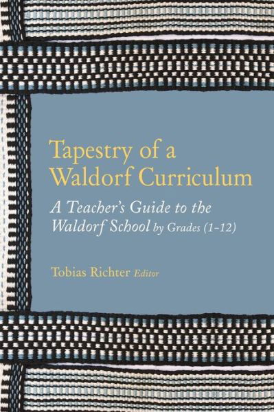 Tobias Richter Editor · Tapestry of a Waldorf Curriculum (Paperback Book) (2020)