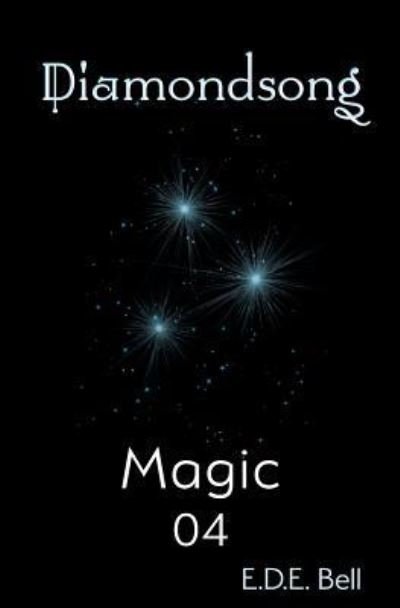 Cover for E D E Bell · Magic - Diamondsong (Pocketbok) (2019)