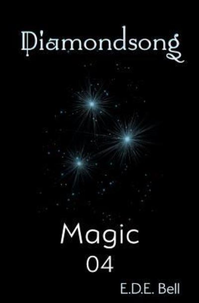 Cover for E D E Bell · Magic - Diamondsong (Paperback Bog) (2019)