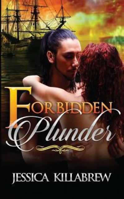 Cover for Jessica Killabrew · Forbidden Plunder (Paperback Book) (2016)