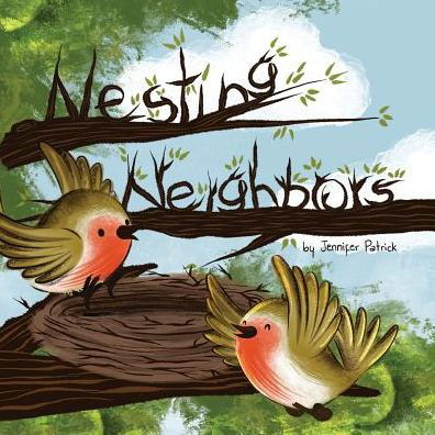 Cover for Jennifer Patrick · Nesting Neighbors (Pocketbok) (2019)