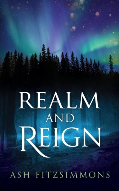 Cover for Ash Fitzsimmons · Realm and Reign (Taschenbuch) (2022)