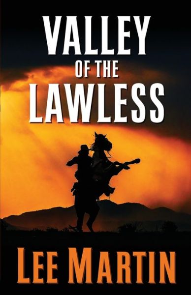 Valley of the Lawless - Lee Martin - Książki - Lee Martin - 9781952380389 - 30 października 2020