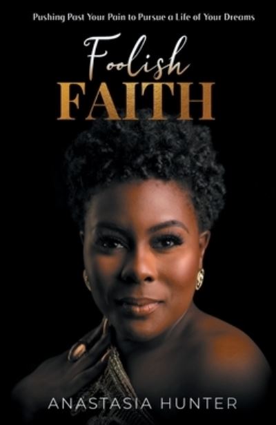 Cover for Anastasia Hunter · Foolish Faith (Paperback Book) (2021)