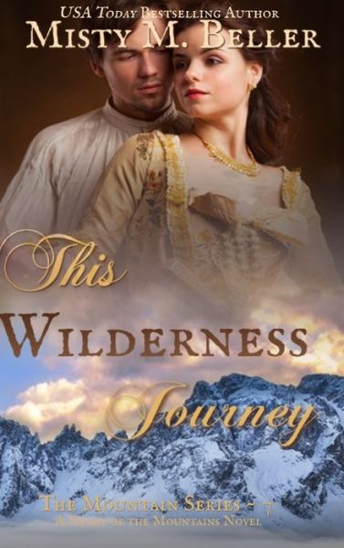 Cover for Misty M Beller · This Wilderness Journey (Hardcover Book) (2018)