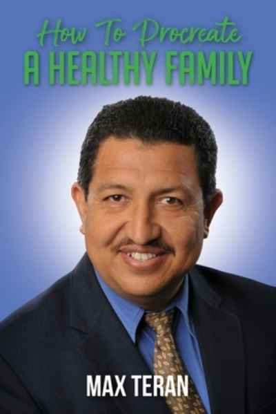 Cover for Max Teran · How to Procreate a Healthy Family (Book) (2024)