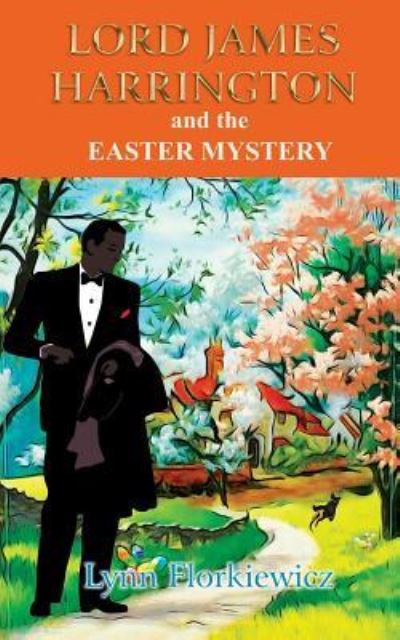 Cover for Lynn Florkiewicz · Lord James Harrington and the Easter Mystery (Pocketbok) (2017)