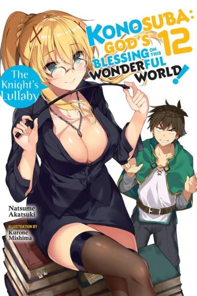 Konosuba: God's Blessing on This Wonderful World!, Vol. 12 (light novel) - KONOSUBA LIGHT NOVEL SC - Natsume Akatsuki - Livros - Little, Brown & Company - 9781975332389 - 27 de outubro de 2020