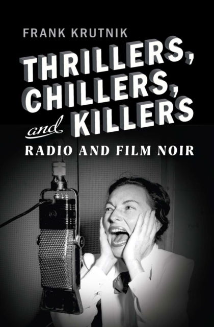Cover for Frank Krutnik · Thrillers, Chillers, and Killers: Radio and Film Noir (Paperback Book) (2025)