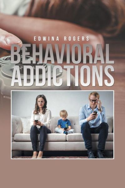 Cover for Edwina Rogers · Behavioral Addictions (Paperback Book) (2018)