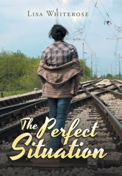 Cover for Lisa Whiterose · Perfect Situation (Book) (2020)