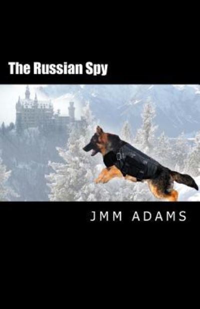 Cover for J MM Adams · The Russian Spy (Paperback Book) (2018)