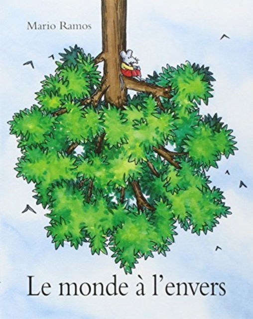 Cover for Mario Ramos · Le monde a l'envers (Pocketbok) (2006)