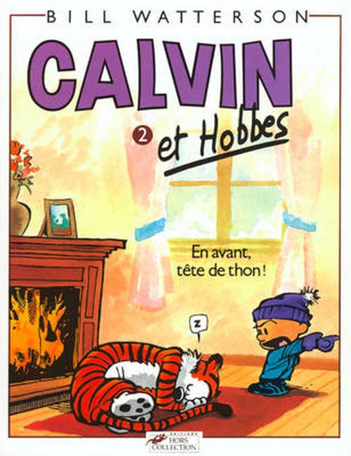 Calvin & Hobbes 2/En avant tete de thon - Bill Watterson - Bøger - Omnibus - 9782258034389 - 1. august 2001