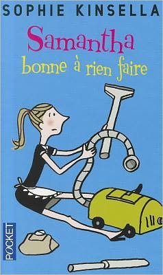 Cover for Sophie Kinsella · Samantha Bonne a Rien Faire (Taschenbuch) [French edition] (2010)