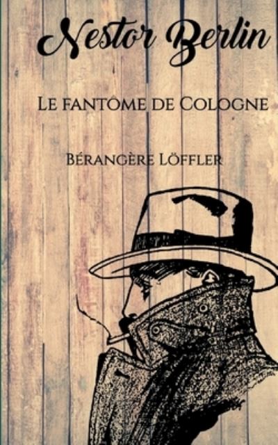 Cover for Löffler · Le fantôme de Cologne (Book) (2020)