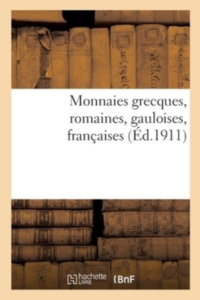 Cover for Etienne Bourgey · Monnaies Grecques, Romaines, Gauloises, Francaises (Pocketbok) (2020)