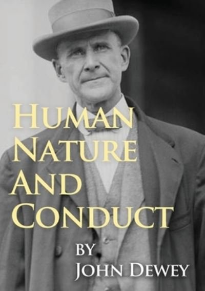 Cover for John Dewey · Human Nature And Conduct (Pocketbok) (2020)
