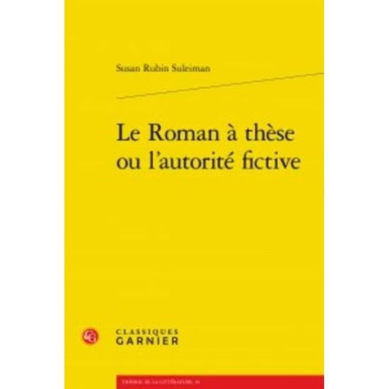 Cover for Susan Rubin Suleiman · Le Roman a These Ou l'Autorite Fictive (Paperback Book) (2018)