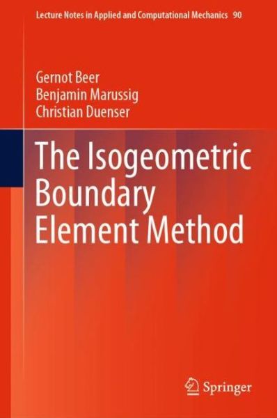 Cover for Beer · The Isogeometric Boundary Element Method (Book) [1st ed. 2020 edition] (2019)